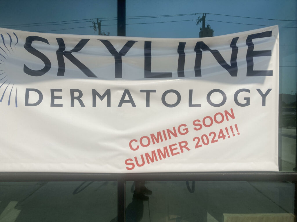 Skyline Dermatology Opening Soon Banner