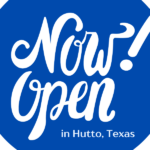 New Businesses Now Open in Hutto Texas