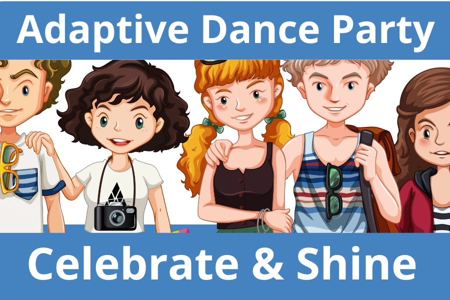 Adaptive Dance Party Celebrate & Shine