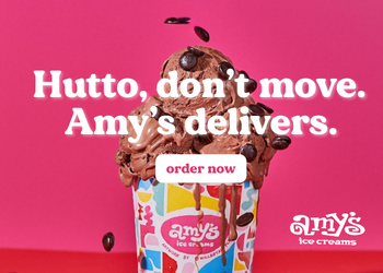 Hutto, don't move. Amy's delivers.